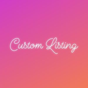 Custom listing for Haveyburr